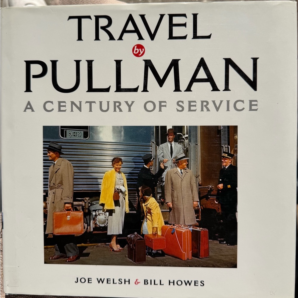 Travel by Pullman: A Century of Service Book